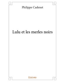 Lulu et les merles noirs