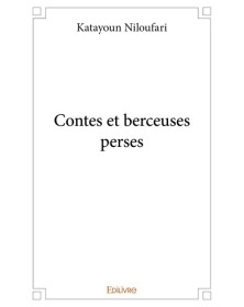 Contes et berceuses perses
