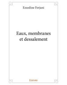 Eaux, membranes et dessalement