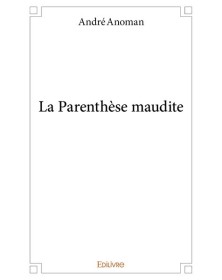 La parenthèse maudite