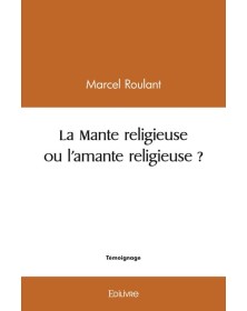 La mante religieuse ou...