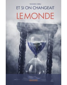 Et si on changeait le monde...