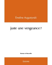 Juste une vengeance ?