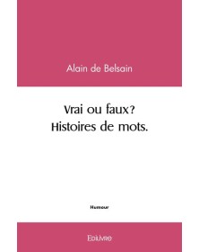 Vrai ou faux? § histoires...