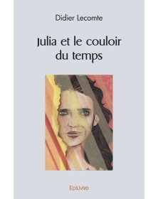 Julia et le couloir du temps