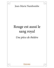 Rouge est aussi le sang royal