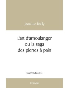 L'art d'amoulanger ou la...