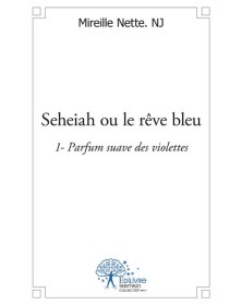 Seheiah ou le rêve bleu
