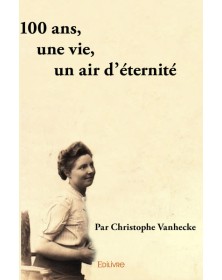 100 ans, une vie, un air...