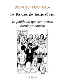 Le procès de jésus christ