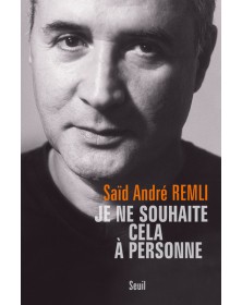 Je ne souhaite cela à personne