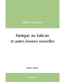 Panique au vatican et...