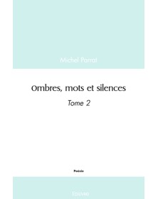 Ombres, mots et silences