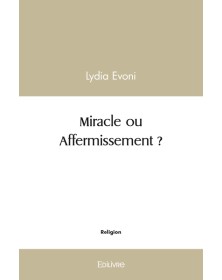 Miracle ou affermissement ?