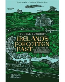 Ireland's Forgotten Past A...