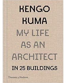 Kengo Kuma My Life as an...