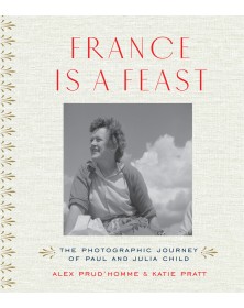 France is a Feast: The...