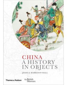 China: A History in Objects...