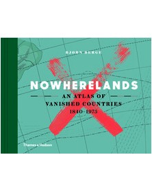 Nowherelands: An Atlas of...