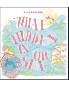What's Hidden in the Sea...