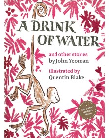 A Drink of Water And other...
