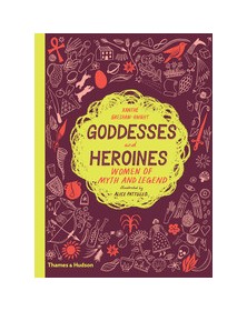 Goddesses and Heroines...
