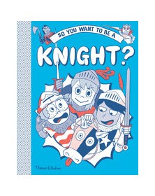 So you want to be a Knight?...
