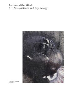 Bacon and the Mind: Art,...