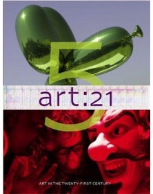 Art 21 : Art in the Twenty...