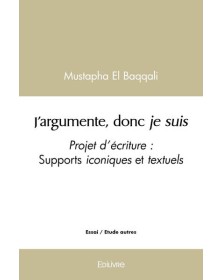 J'argumente, donc je suis