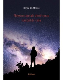 Newton aurait aimé nous...