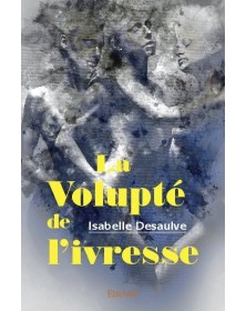 La volupté de l'ivresse