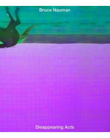 Bruce Nauman Disappearing...