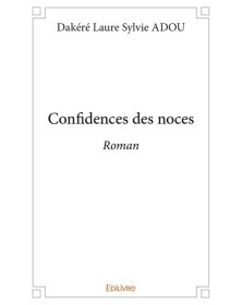 Confidences des noces roman