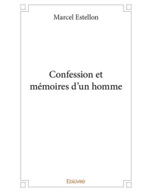 Confession et mémoires d'un...
