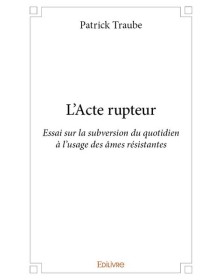 L'acte rupteur