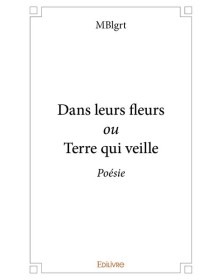 Dans leurs fleurs ou terre...