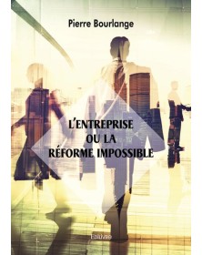 L'entreprise ou la réforme...