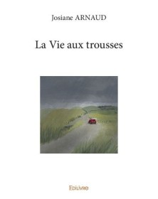 La vie aux trousses