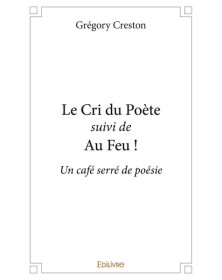 Le cri du poète suivi de au...