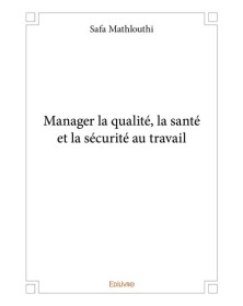 Manager la qualité, la...