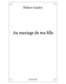 Au mariage de ma fille