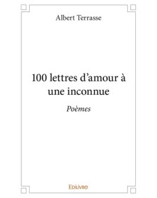 100 lettres d'amour à une...