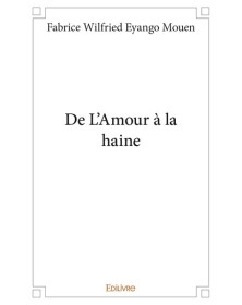 De l'amour à la haine