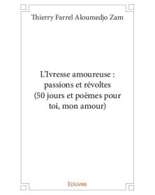 L’ivresse amoureuse :...