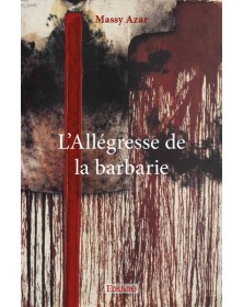 L’allégresse de la barbarie