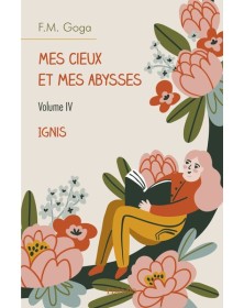 Mes cieux et mes abysses -...