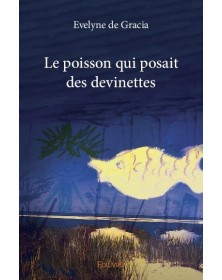 Le poisson qui posait des...