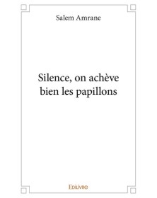 Silence, on achève bien les...