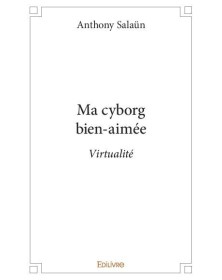 Ma cyborg bien aimée